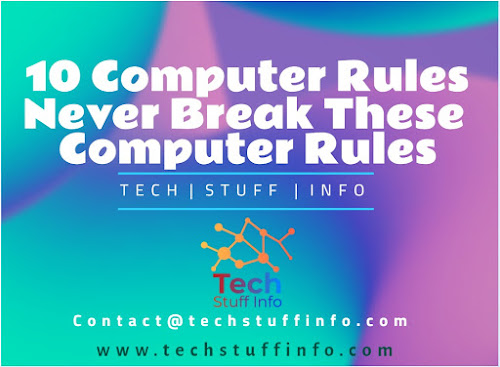 10 Computer Rules : Never Break These Computer Rules