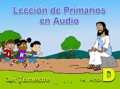 Lección de Primarios en Audio 3er Trimestre 2019