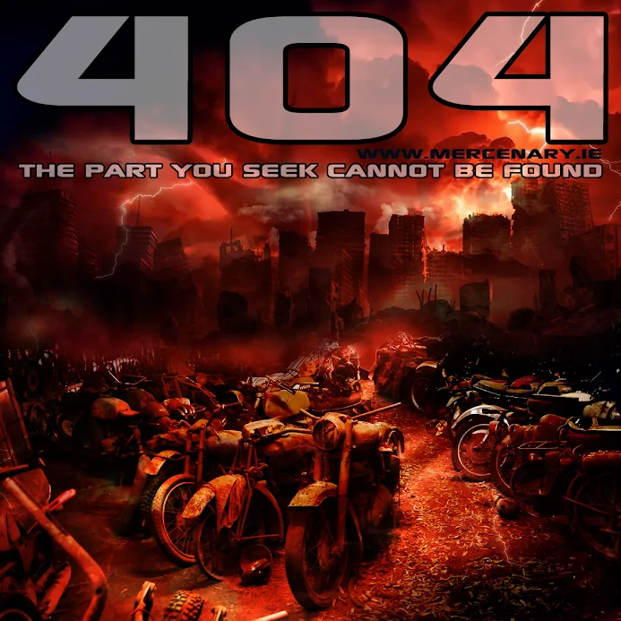 Error 404 - The Part You Seek Cannot be Found - Mercenary Garage Custom Motorcycle Blog 404 File Not Found Apocalyptic Hellish Motorcycle Graveyard Devil's Breakers Yard