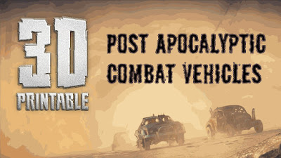 Project Update #1: 3D Printable Post Apocalyptic Combat Vehicles