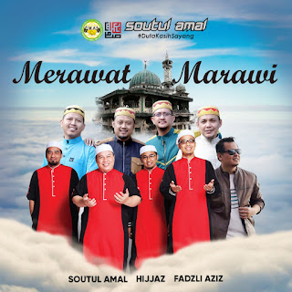 Soutul Amal, Hijjaz & Fadzli Aziz - Merawat Marawi MP3