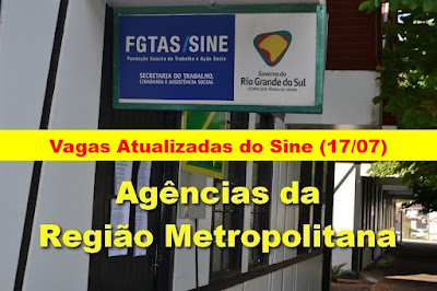 Vagas Atualizadas do SIne de Porto Alegre e região Metropolitana (17/07)