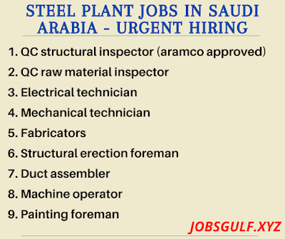 Steel Plant jobs in Saudi Arabia - Urgent hiring