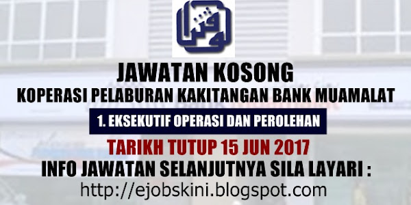 Jawatan Kosong Sebagai Eksekutif Operasi Dan Perolehan - 15 Jun 2017