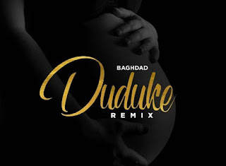 AUDIO|Baghdad-Duke Remix |DOWNLOAD 