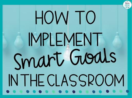 how to implement smart goals in the classroom