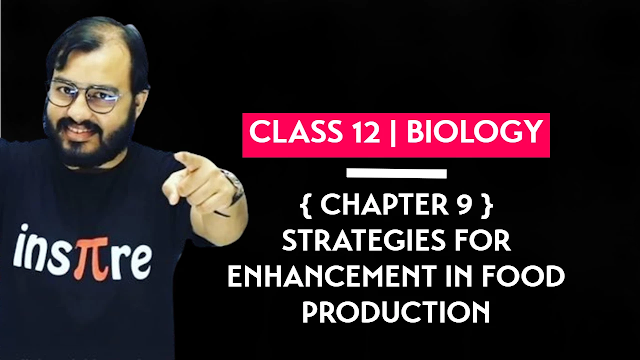 Class 12 Biology Chapter 9 Strategies for Enhancement in Food Production Hand Written Pdf Physics Wallah Notes Download