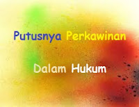 Artikel Putusnya Perkawinan Dalam Hukum 