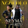 Neyma – Ngololo (feat. Mito)