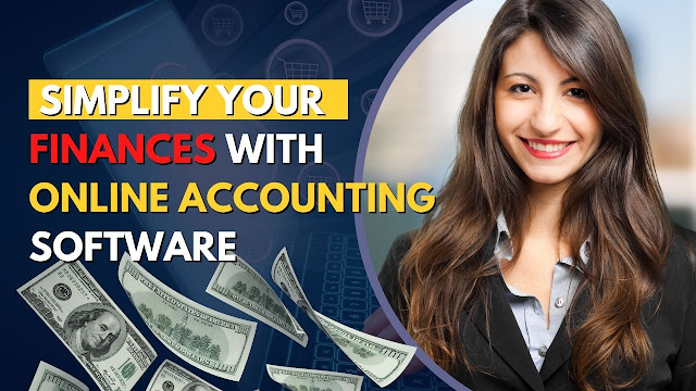 Simplify Your Finances with Online Accounting Software