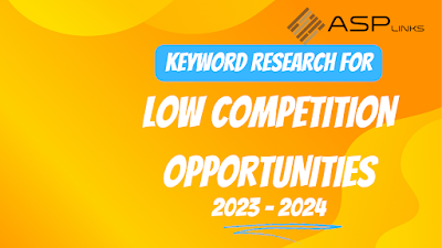 Keyword Research for Low Competition Opportunities