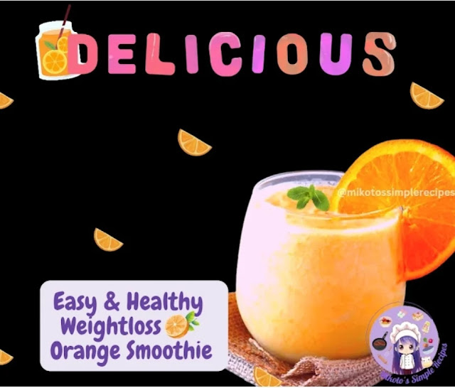 Chef Mikoto's Weightloss Orange Smoothie