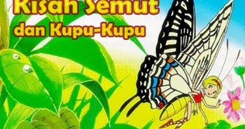 Dongeng Semut  dan  Kupu Kupu