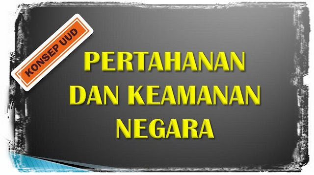 Konsep UUD - Pertahanan Dan Keamanan Negara