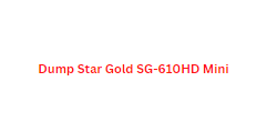 Dump Star Gold SG-610HD Mini