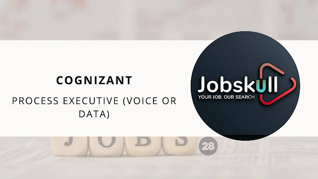 Cognizant Recruitment 2023: Process Executive