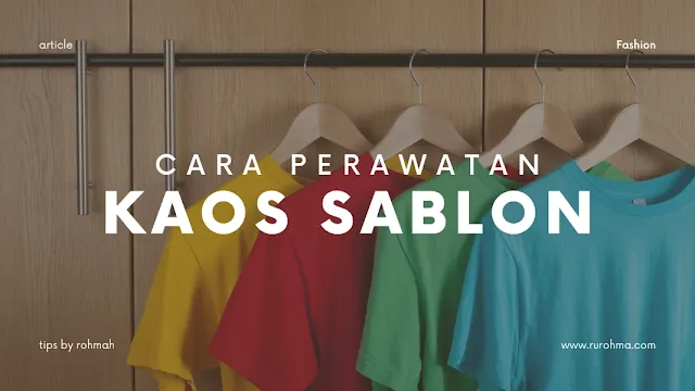 Cara perawatan kaos sablon press