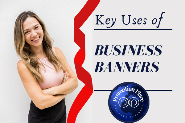 Key Uses of Business Banners