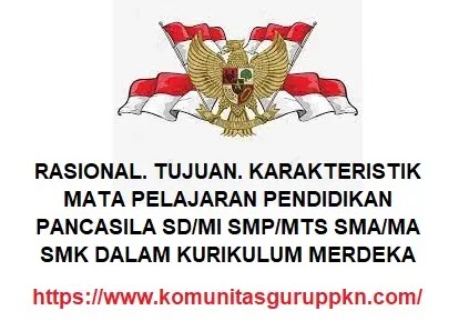 Rasional Tujuan Karakteristik Mata Pelajaran Pendidikan Pancasila SD SMP SMA SMK Dalam Kurikulum Merdeka