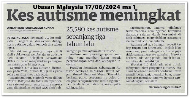 Kes autisme meningkat | Keratan akhbar Utusan Malaysia 17  Jun 2024