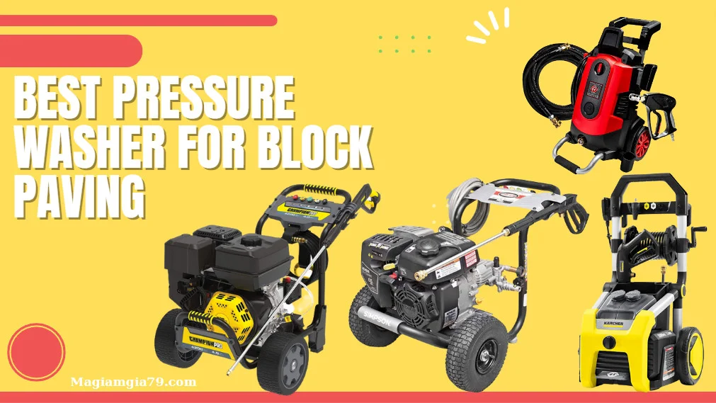 Best Pressure Washer For Block Paving