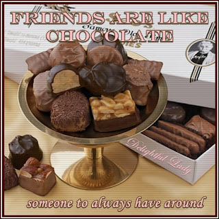 friends are like chocolates