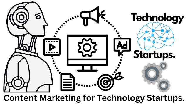 Content Marketing for Technology Startups.,Content Marketing for Technology Startups.,Content marketing ,Technology startups ,Digital content ,Content strategy ,Startup marketing ,Tech content ,Content creation ,Audience engagement ,SEO for startups ,Content promotion