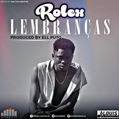 Rolex - Lembranças (Prod. by Ell Puto) (2016)