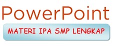 DOWNLOAD MATERI IPA SMP POWERPOINT  LENGKAP 