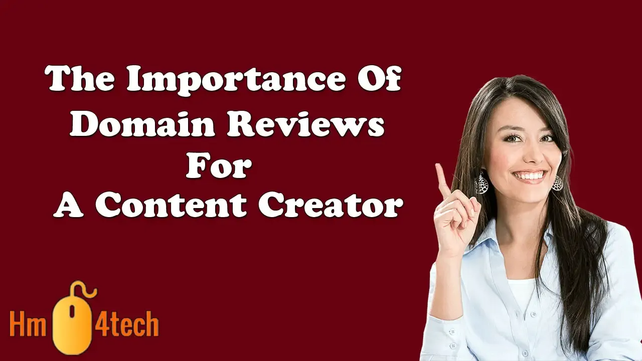The Importance Of Domain Reviews For A Content Creator
