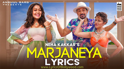 Marjaneya Song Lyrics | Neha Kakkar | Rubina Dilaik, Abhinav Shukla | Babbu | Rajat Nagpal