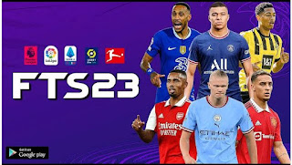 Download FTS Mobile New Update Kits Club 2023 And Latest Transfer Season 2022-23 Best Graphics HD