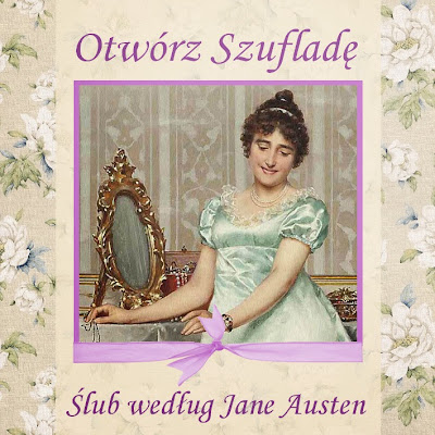 http://szuflada-szuflada.blogspot.com/2015/05/otworz-szuflade-slub-wedug-jane-austen_15.html