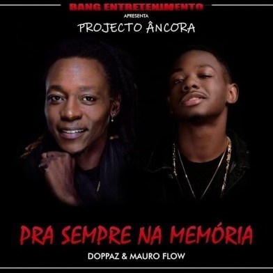 Doppaz & Mauro Flow - Pra Sempre Na Memoria [Exclusivo 2019] (DOWNLOAD MP3)