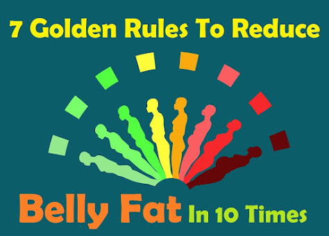7-golden-rules-to-reduce-belly-fat-in-10-times,belly-fat-reduce;