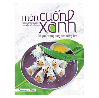 Món Cuốn Xanh Gói Yêu Thương Trong Dinh Dưỡng Lành ebook PDF EPUB AWZ3 PRC MOBI