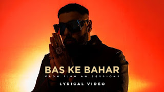 Bas Ke Bahar Lyrics In English – Badshah