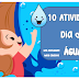 10 atividades dia da Água Educação Infantil