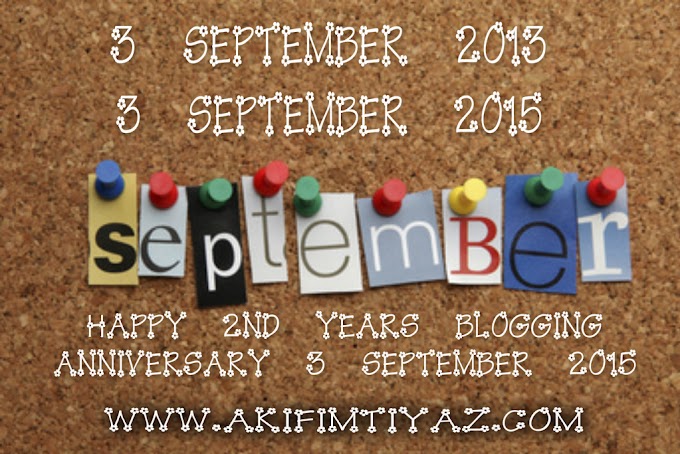  Happy 2nd Years Blogging Anniversary 3 September 2015  