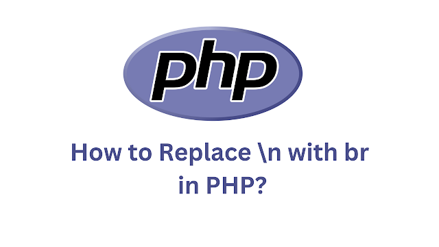 How to Replace \n with br in PHP?