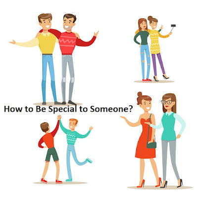 How to Be Special to Someone