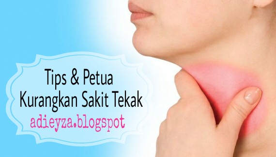 Adieyza: Tips dan Petua Mengurangkan Sakit Tekak