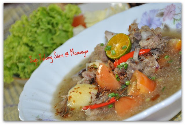 Dapur Mamasya: Sup Tulang Siam Sedap