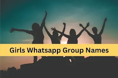 Girls Whatsapp Group Names