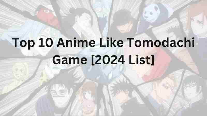Top 10 Anime Like Tomodachi Game [2024 List]