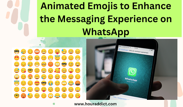 Animated Emojis to Enhance the Messaging Experience on WhatsApp