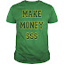 Make More Money (T-Shirts)