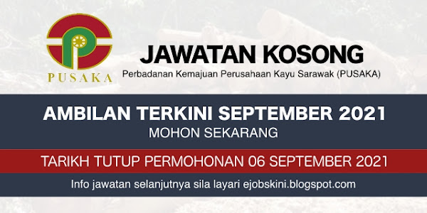 Jawatan Kosong PUSAKA ― Tarikh Tutup 6 September 2021