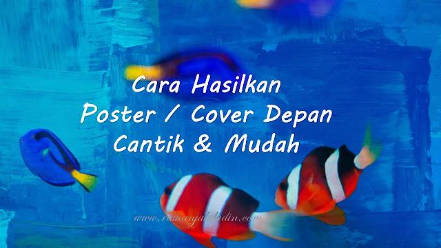 Cara Menghasilkan Poster / Cover Depan Cantik & Mudah