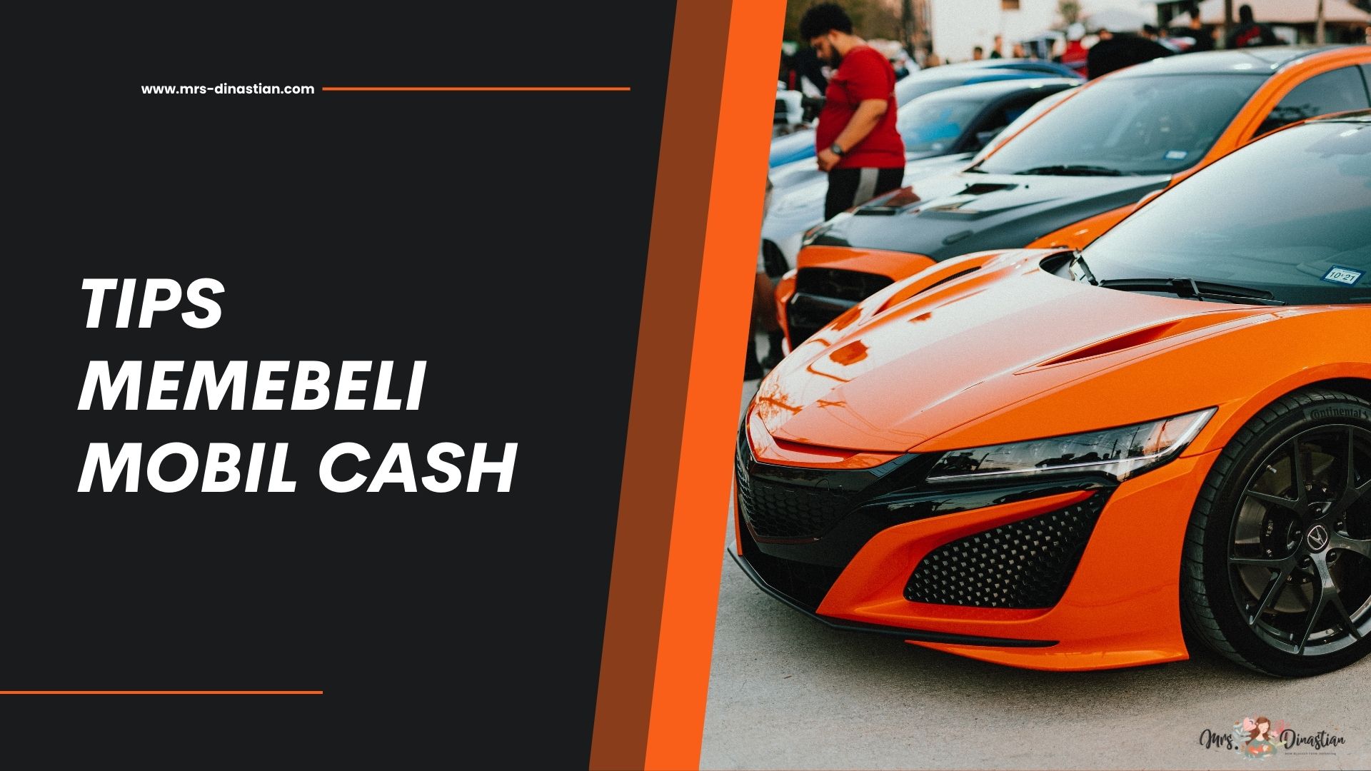Tips Membeli Mobil Cash